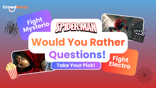 20+ Spider-Man Would You Rather Questions for Your Brand New Day Party