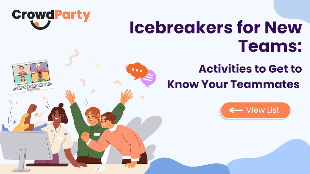 Icebreakers for New Teams: Activities to Get to Know Your Teammates